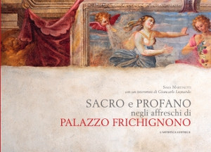 Sacro e profano negli affreschi di Palazzo Frichignono