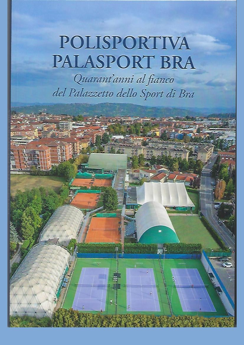 Palasportiva palasport Bra.  Quarant'anni al fianco del Palazzetto dello Sport di Bra