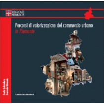 Percorsi di valorizzazione del commercio urbano in Piemonte