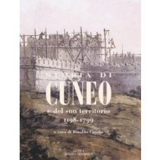 Storia di Cuneo e del suo territorio 1189-1799